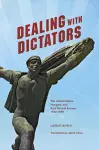 Dealing with Dictators cover