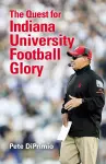 The Quest for Indiana University Football Glory cover