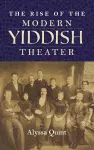 The Rise of the Modern Yiddish Theater cover