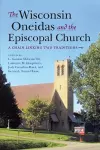 The Wisconsin Oneidas and the Episcopal Church cover