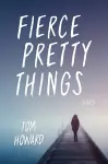 Fierce Pretty Things cover