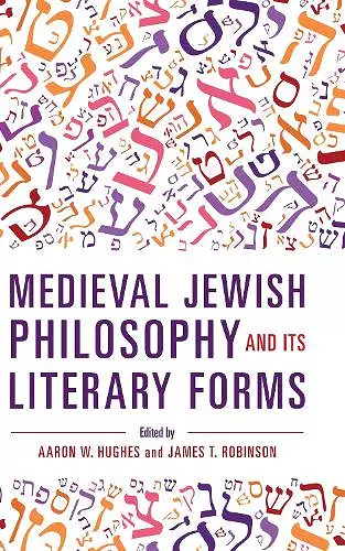 Medieval Jewish Philosophy and Its Literary Forms cover