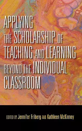 Applying the Scholarship of Teaching and Learning beyond the Individual Classroom cover