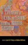 Applying the Scholarship of Teaching and Learning beyond the Individual Classroom cover