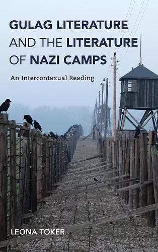 Gulag Literature and the Literature of Nazi Camps cover