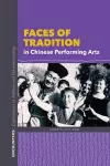 Faces of Tradition in Chinese Performing Arts cover