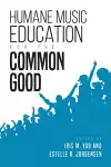 Humane Music Education for the Common Good cover