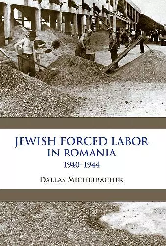 Jewish Forced Labor in Romania, 1940–1944 cover