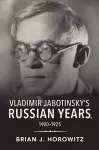 Vladimir Jabotinsky's Russian Years, 1900-1925 cover