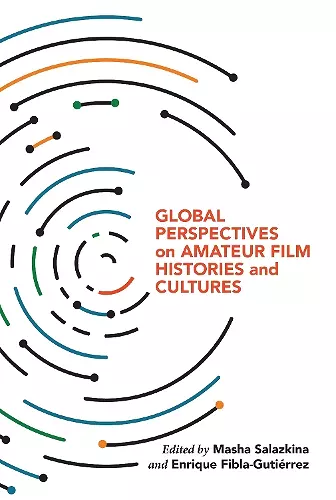 Global Perspectives on Amateur Film Histories and Cultures cover