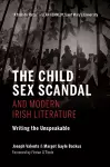 The Child Sex Scandal and Modern Irish Literature cover