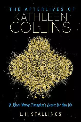 The Afterlives of Kathleen Collins cover