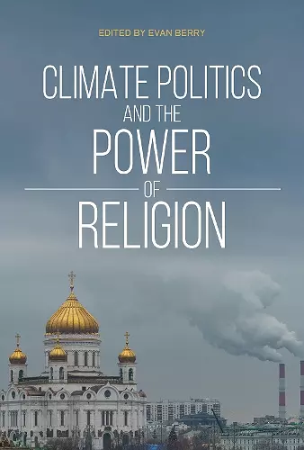 Climate Politics and the Power of Religion cover