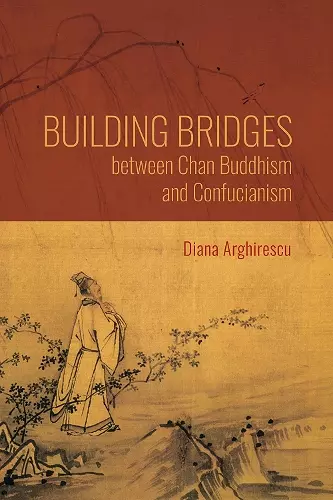 Building Bridges between Chan Buddhism and Confucianism cover
