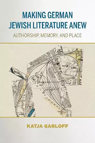 Making German Jewish Literature Anew cover