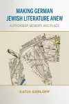 Making German Jewish Literature Anew cover