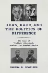 Jews, Race, and the Politics of Difference cover