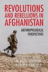 Revolutions and Rebellions in Afghanistan cover