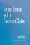 German Idealism and the Question of System cover