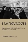 I Am Your Dust cover
