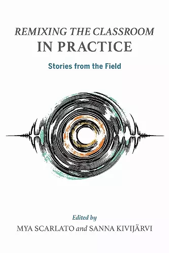 Remixing the Classroom in Practice cover