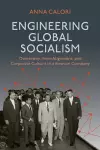Engineering Global Socialism cover