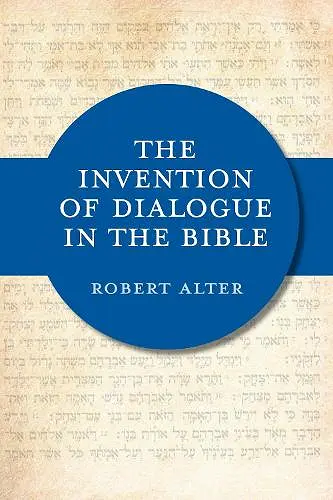 The Invention of Dialogue in the Bible cover