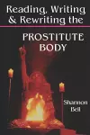 Reading, Writing, and Rewriting the Prostitute Body cover