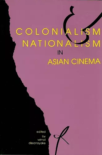 Colonialism and Nationalism in Asian Cinema cover