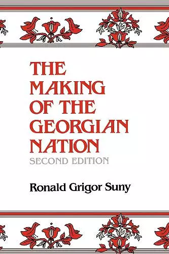 The Making of the Georgian Nation, Second Edition cover