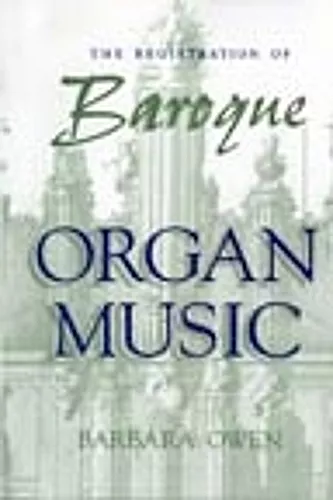 The Registration of Baroque Organ Music cover