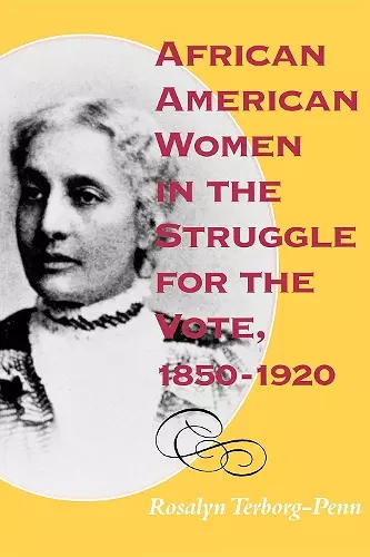 African American Women in the Struggle for the Vote, 1850–1920 cover