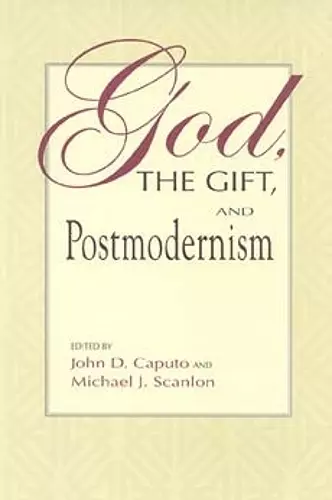 God, the Gift, and Postmodernism cover