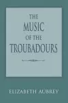 The Music of the Troubadours cover