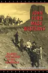 John Ford Made Westerns cover