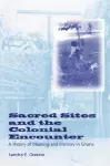 Sacred Sites and the Colonial Encounter cover