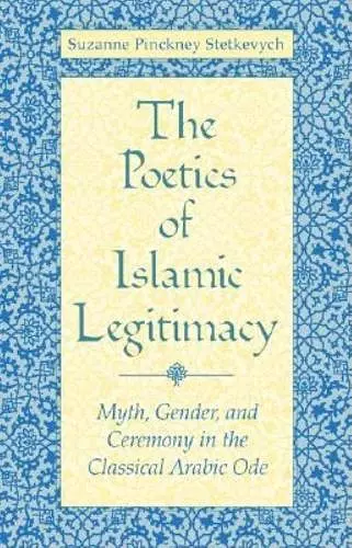 The Poetics of Islamic Legitimacy cover