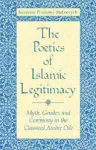 The Poetics of Islamic Legitimacy cover