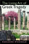 The Living Art of Greek Tragedy cover