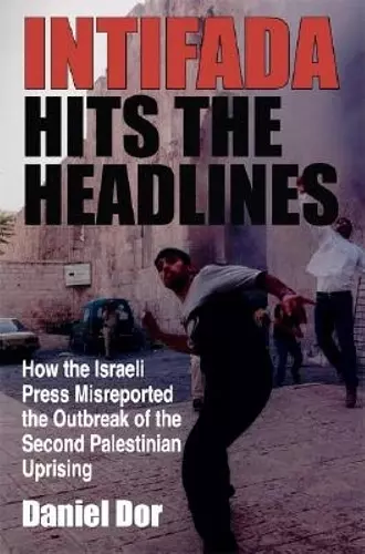 Intifada Hits the Headlines cover