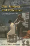 Dirt, Undress, and Difference cover