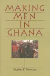 Making Men in Ghana cover