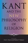 Kant and the New Philosophy of Religion cover