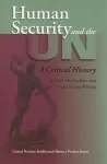 Human Security and the UN cover