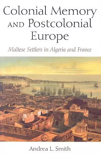 Colonial Memory and Postcolonial Europe cover