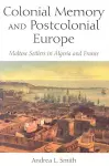 Colonial Memory and Postcolonial Europe cover