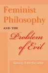 Feminist Philosophy and the Problem of Evil cover