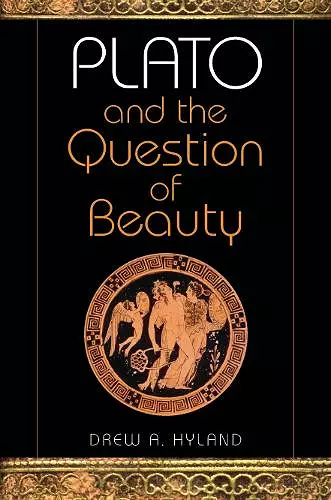 Plato and the Question of Beauty cover