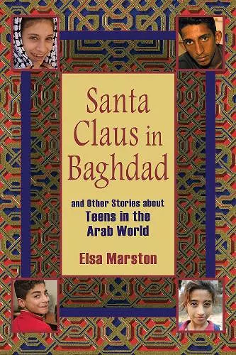 Santa Claus in Baghdad and Other Stories about Teens in the Arab World cover