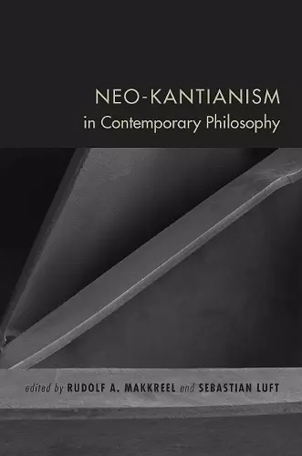 Neo-Kantianism in Contemporary Philosophy cover